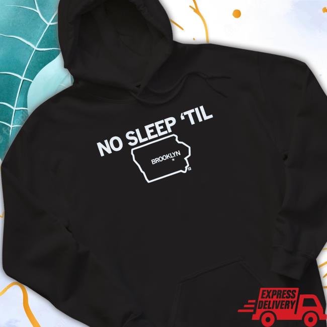 Top No Sleep Til Brooklyn Hoodie Sweatshirt