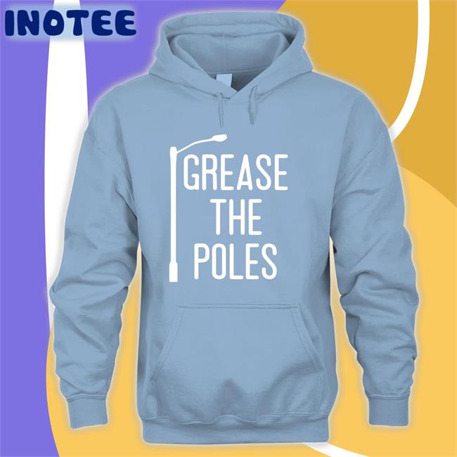 Phillies Grease The Poles Hoodie Philadelphia Phillies Grease The Poles T Shirts