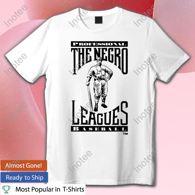 Professional The Negro Leagues Baseball Tee