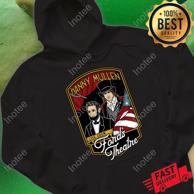 Official Danny Mullen Merch Live At The Ford's Theater Hoodie