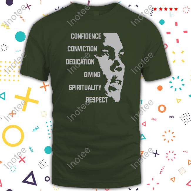 Muhammad Ali Confidence Conviction Dedication Giving Spirituality Respect Shirt