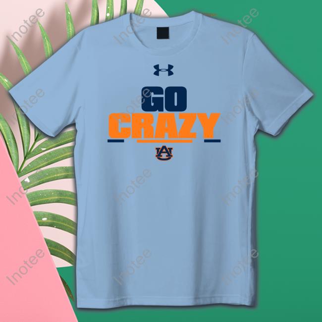 Auburn Go Crazy Shirts White Go Crazy Auburn University Shirt
