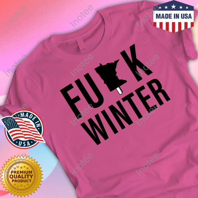 Fuck Winter Minnesota Hooded Sweatshirt