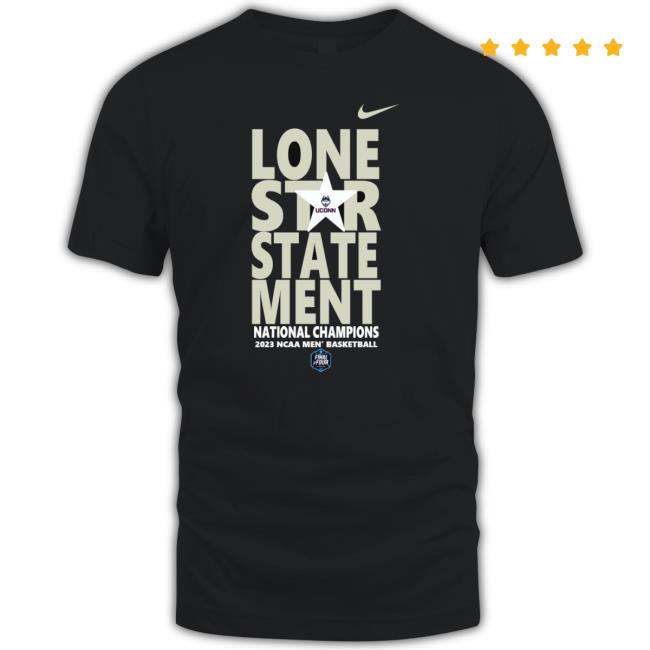 Nike Uconn Huskies Lone Star State Ment National Champions 2023 Ncaa Basketball shirt