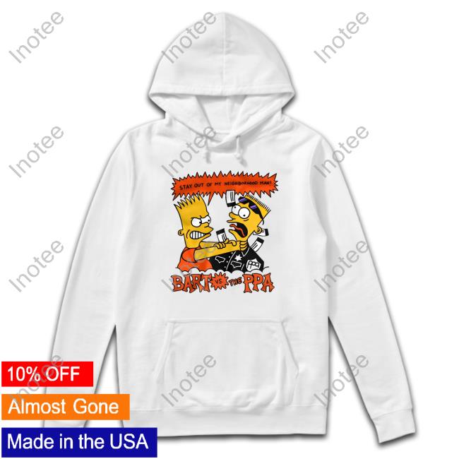 Ghost Bongo Stay Out Of My Neighborhood Man Bart Vs The Ppa Shirt