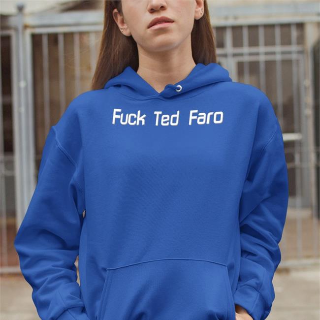 Fuck Ted Faro Shirt Horizon