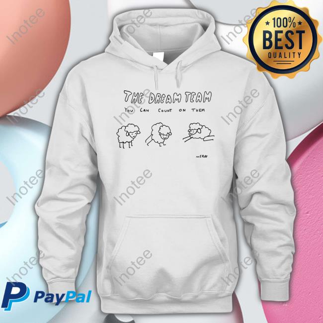 Matt Gray The Dream Team You Can Count On Them T-Shirt