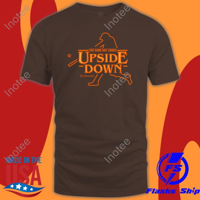 This Game Has Turned Upside Down T Shirt Apollohou Store