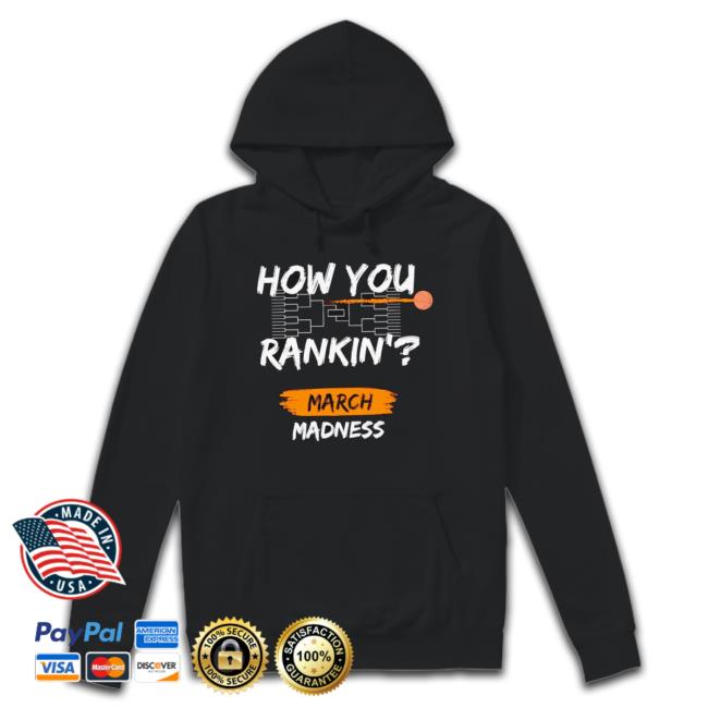 How You Rankin’ March Madness Shirt