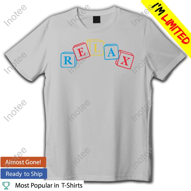 Relax Kid’S Block Tee Shirt Fanjoy Merch Relax Kid’S Block Sweatshirt Fanjoy Merch