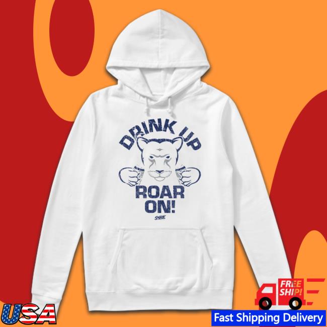 Official Penn State Football Fans. Drink Up Roar On Shirt