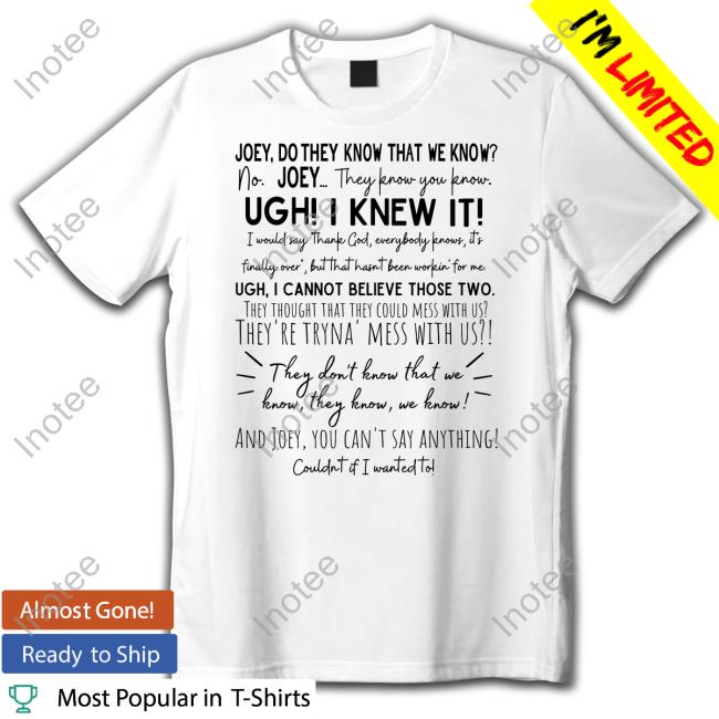 Inkyapparelcreations They Don't Know That We Know They Know Shirt
