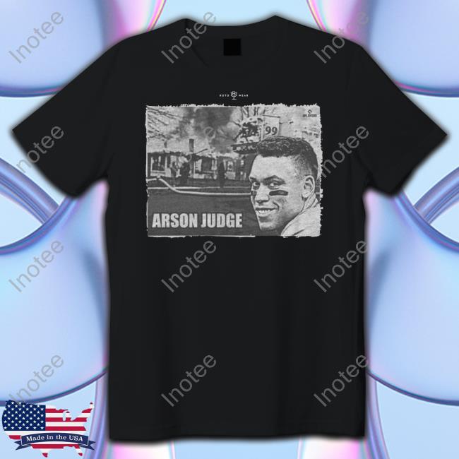 Arson Judge Shirts Rotowear Store
