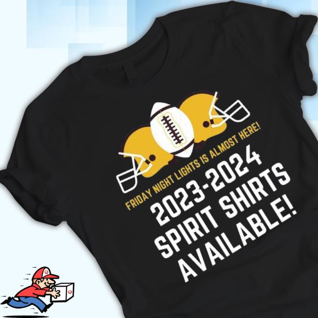 Friday Night Lights Is Almost Here 2023 2024 Spirit New Shirt