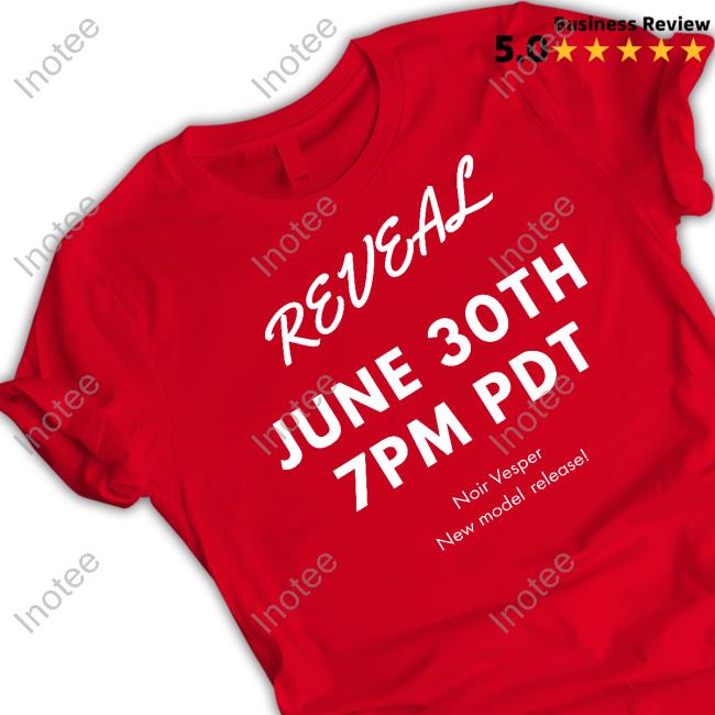 Reveal June 30Th 7Pm Pdt Noir Vesper New Model Release New Shirt Ohmonah Reveal June 30Th 7Pm Pdt Noir Vesper New Model Release Hoodie
