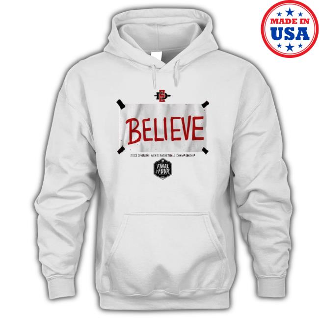 San Diego State Basketball Believe Shirt