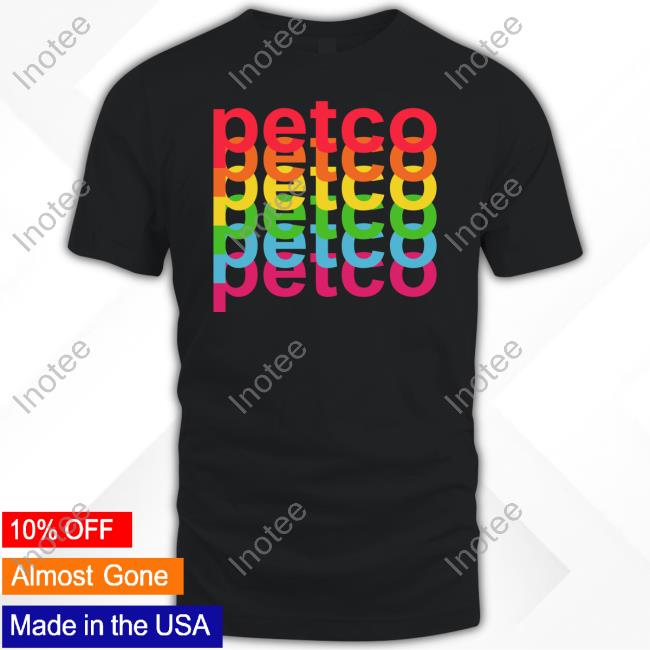 Rainbow Petco New Shirt