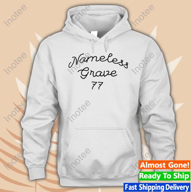 Nameless Grave 77 Hoodie