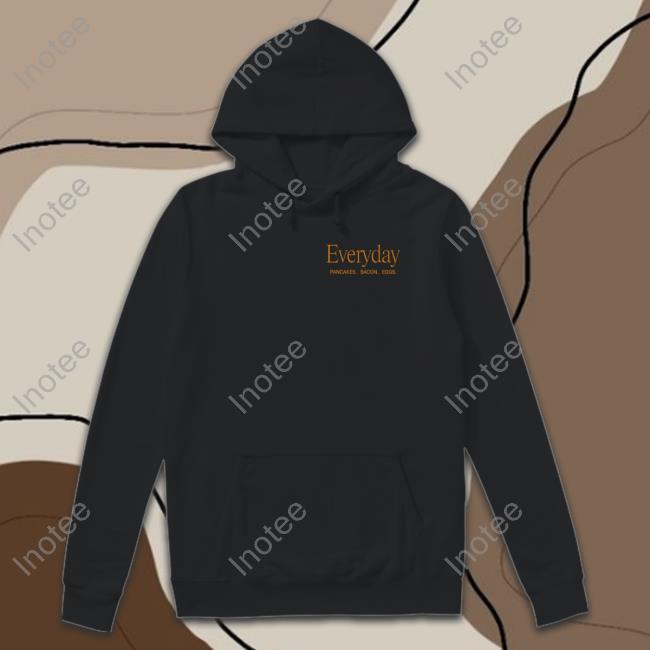 Everyday Pancakes Bacon Eggs T Shirt Denny’S