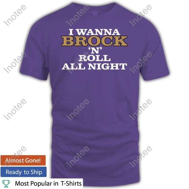 Barstool Sports Store I Wanna Brock N Roll All Night And Purdy Everyday Sweatshirt Pardon My Take