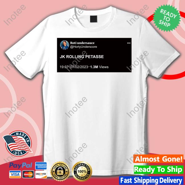 Henode Roti Undersauce Hortyunderscore Jk Rolling Petasse Tee Shirt