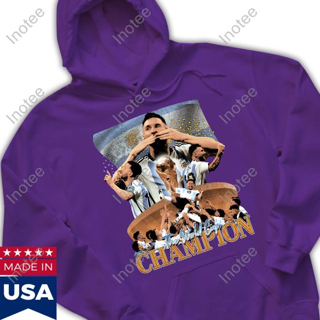Messi The World Cup Champion T Shirt Halfbaked Merch