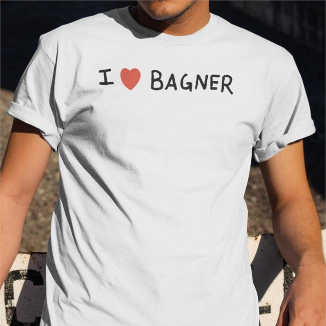 Bagnersnft I Love Bagner Shirts