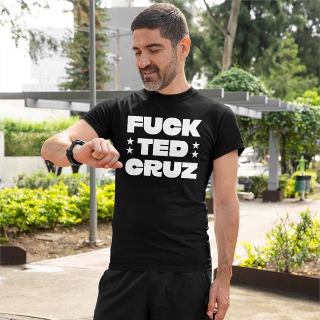Fuck Ted Cruz Sweatshirt Fuck Ted Cruz Shirts