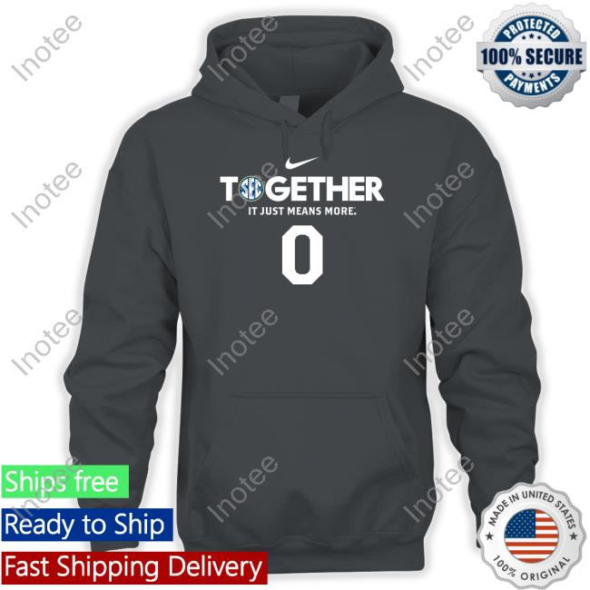 Uga Together It Just Means More Shirt Radi Nabulsi Together It Just Means More T Shirt Sec Football