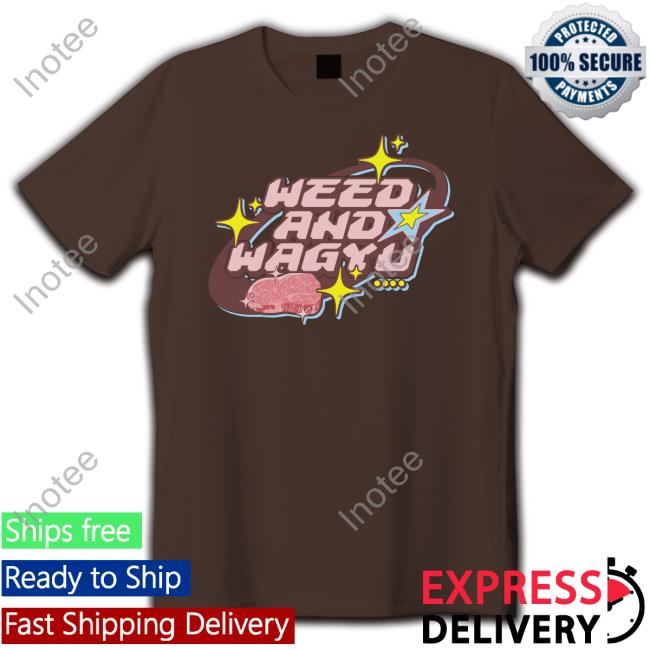 Weed And Wagyu Tee