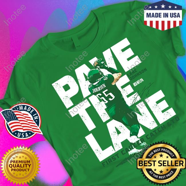 Philadelphia Eagles Pave The Lane First Career Catch And Td New Shirt