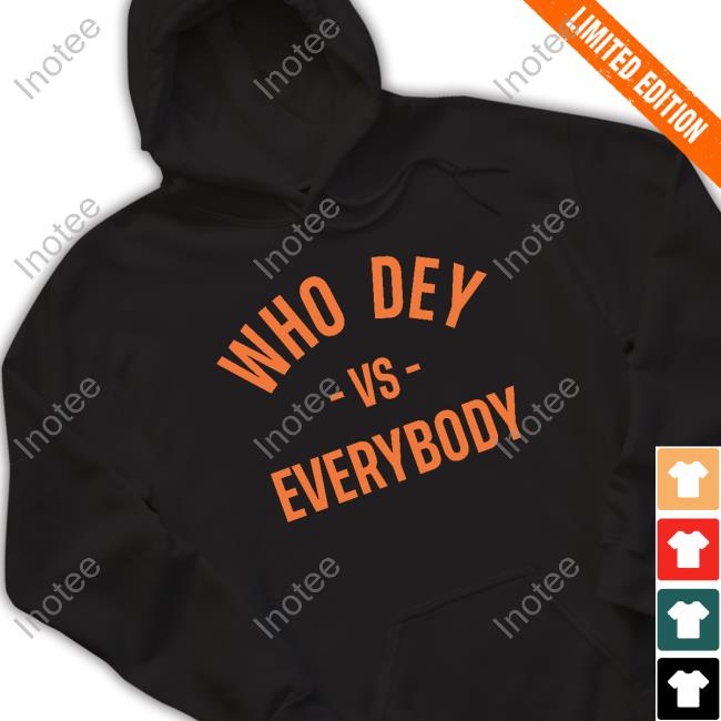 Who Dey Vs Everybody Sweatshirt