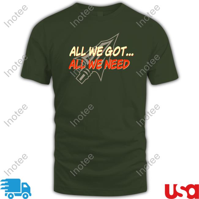 Ryan All We Got All We Need Shirt Seminoles Equipment
