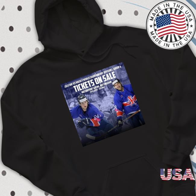 Team Gb Ice Hockey 2023 Iihf Ice Hockey World Championship Division I Group A Tickets On Sale Motorpoint Arena Nottingham 29Th April 5Th May Sweatshirt