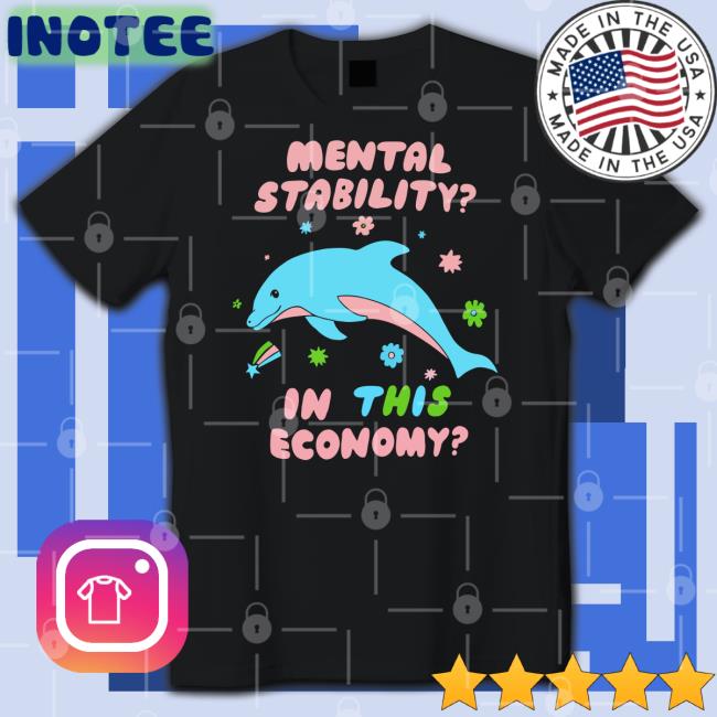 Mental Stability In This Economy Tee Vintagefantasy