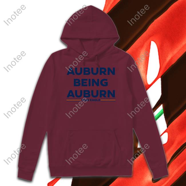 Scarletandgold Shop Auburn Being Auburn Funny T Shirt Scarletandgold Shop Auburn Being Auburn Shirts
