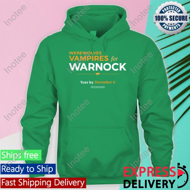 Reverendwarnock Werewolves & Vampires For Warnock Vote By December 6 Shirt