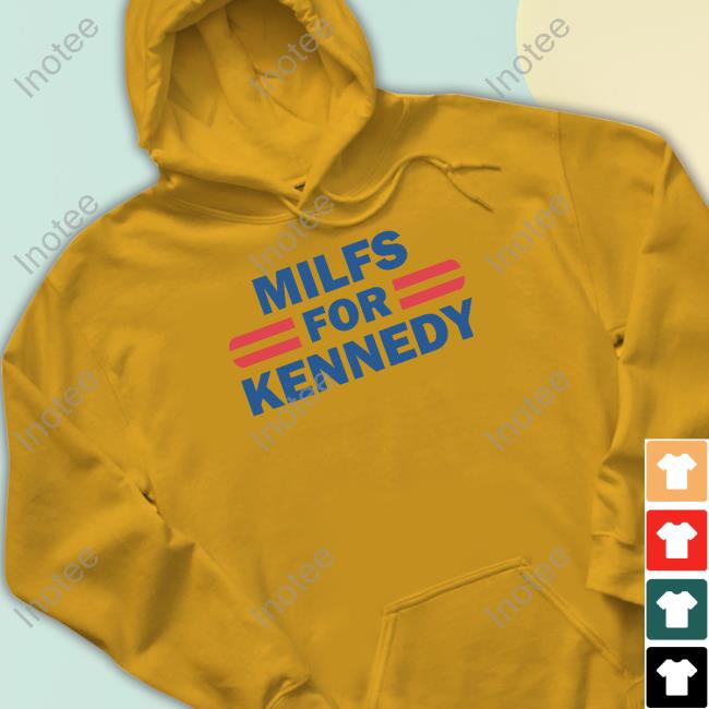 Milfs For Kennedy Shirt