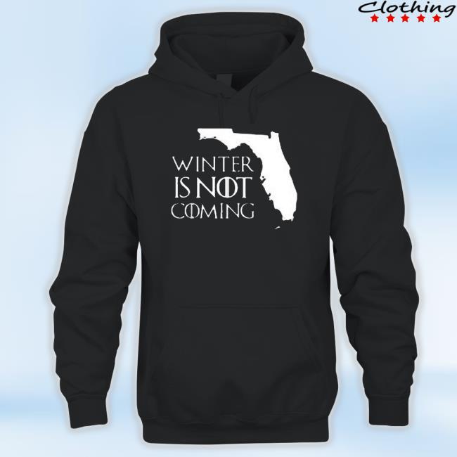 Official Paul Dellegatto Winter Is Not Coming Florida Long Sleeve T Shirt