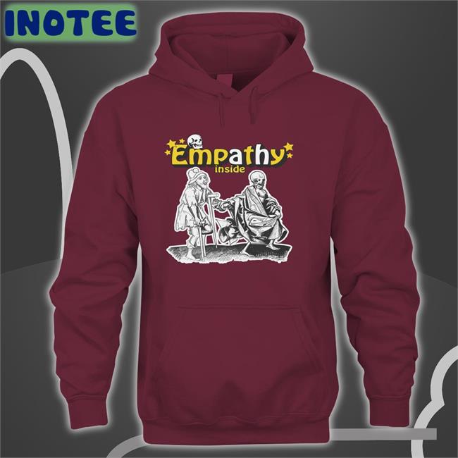 I Feel Empathy Inside Funny T Shirt