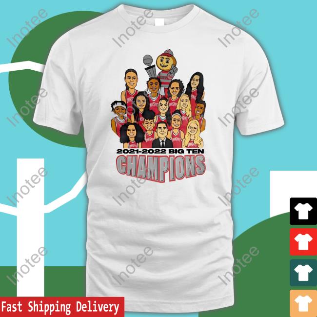 Ohio State Wbb 2021 2022 Big Ten Champions Shirts