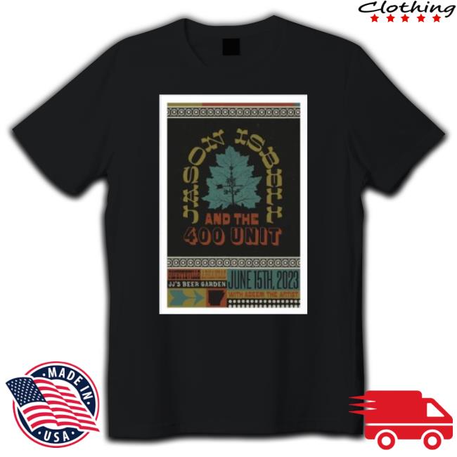 Jason Isbell And The 400 Unit June 15, 2023 Jj’S Beer Garden & Brewing Co Fayetteville, Ar 2023 shirt
