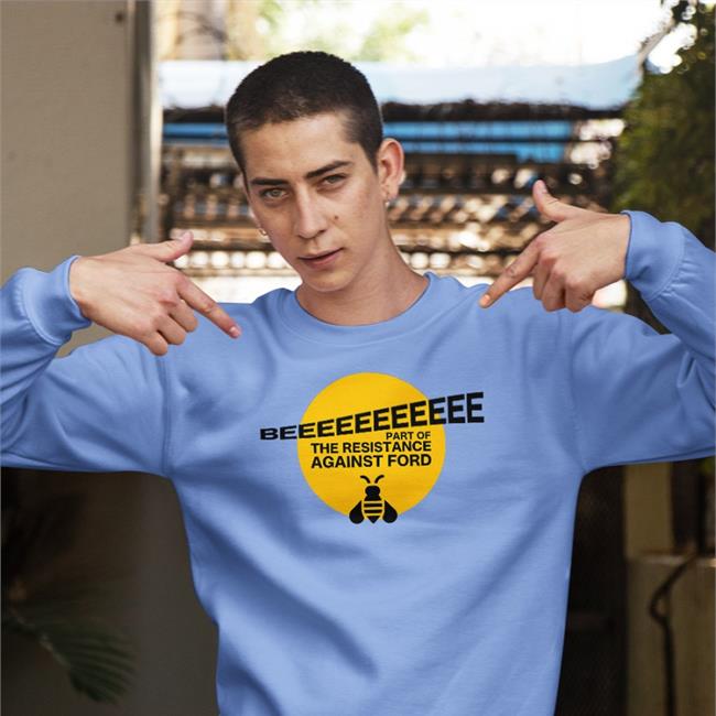 Beeeeeeeeeee Part Of Resistance Against Ford New Shirt