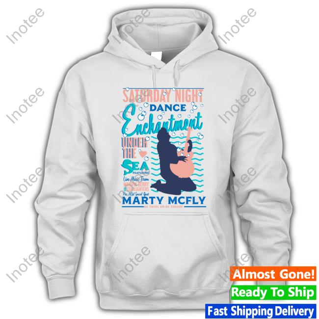 Realmikefox Saturday Night Dance Enchantment Under The Sea Marty Mcfly Shirt