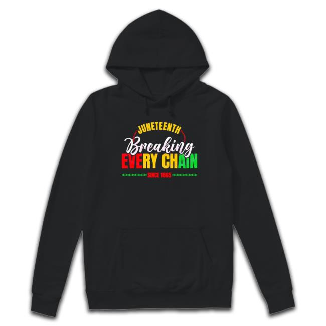 Juneteenth Breaking Every Chain Since 1865 shirt