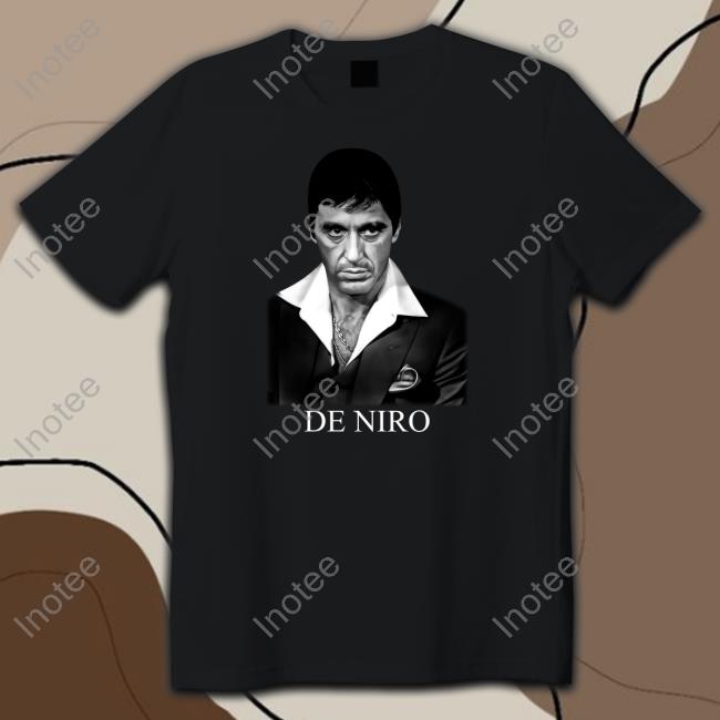 Best Of Al Pacino Scarface Tony Montana De Niro New Shirt