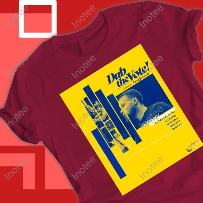 Dub The Vote Stephen Curry Shirt Golden State Warriors Dub The Vote Stephen Curry Tee
