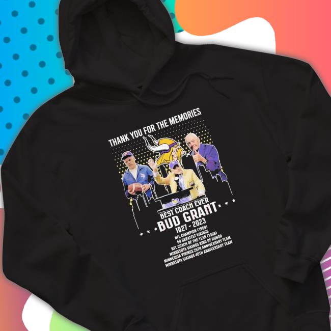 Best Coach Ever Bub Grant 1927 – 2023 Thank You For The Memories Sweatshirt