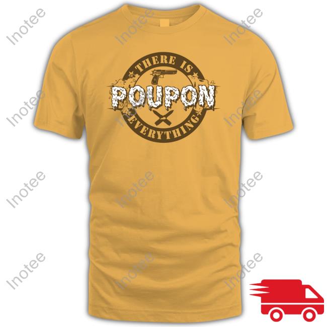 There Is Poupon Everything Hoodie