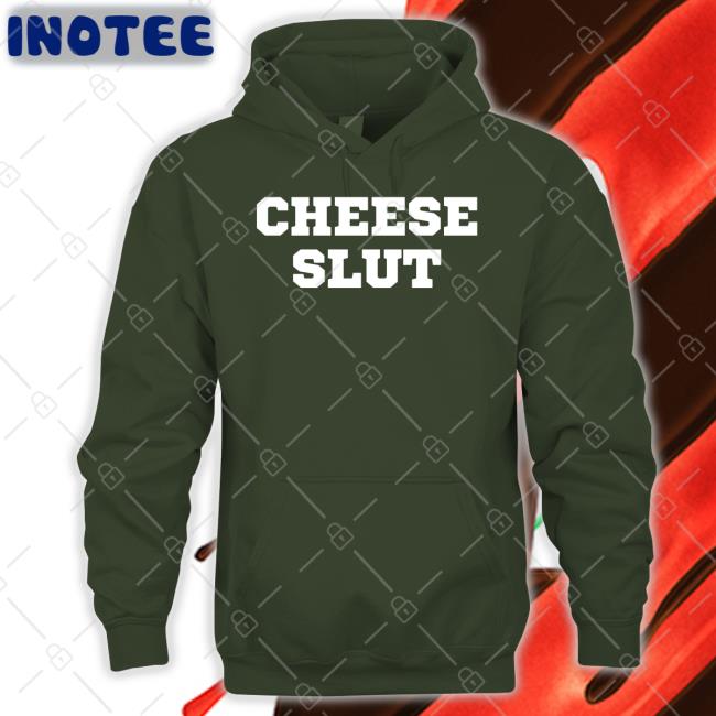 Cheese Slut Sweatshirt